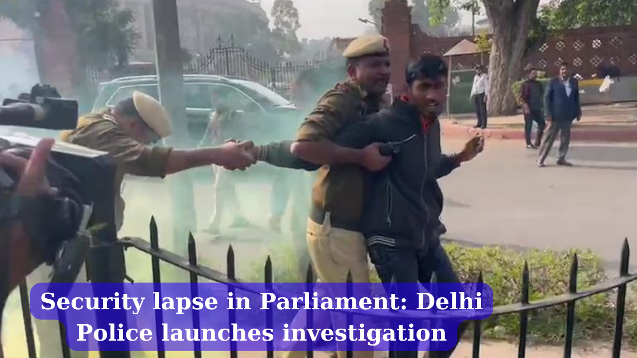 Security lapse in Parliament: Delhi Police launches investigation