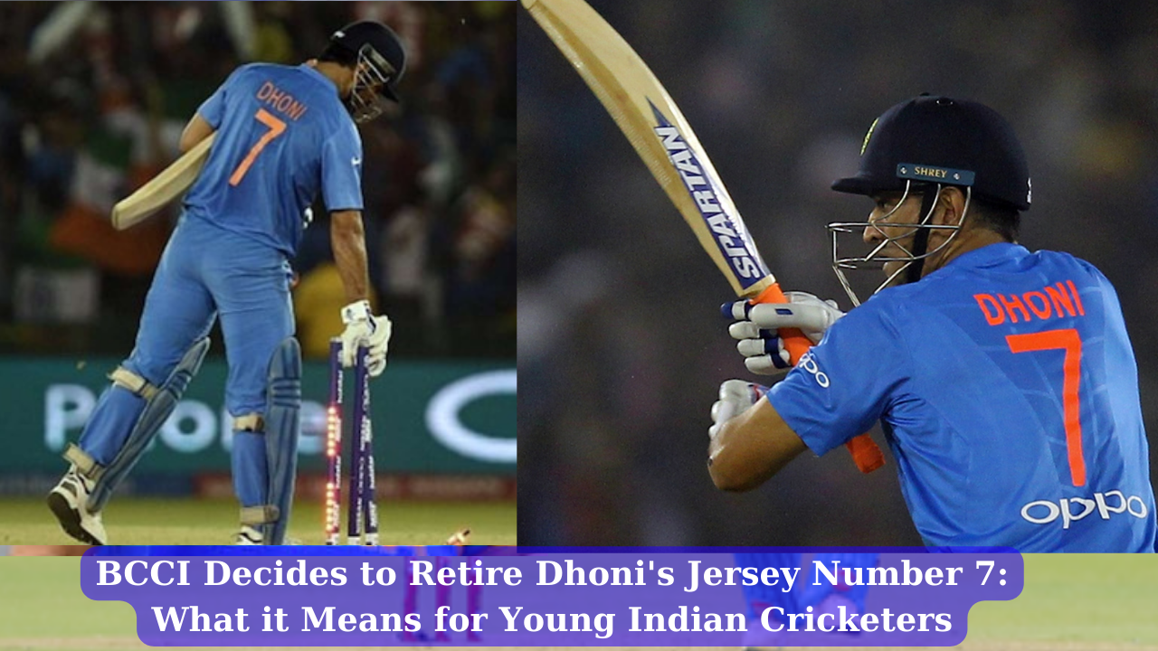 BCCI Decides to Retire Dhoni's Jersey Number 7: What it Means for Young Indian Cricketers