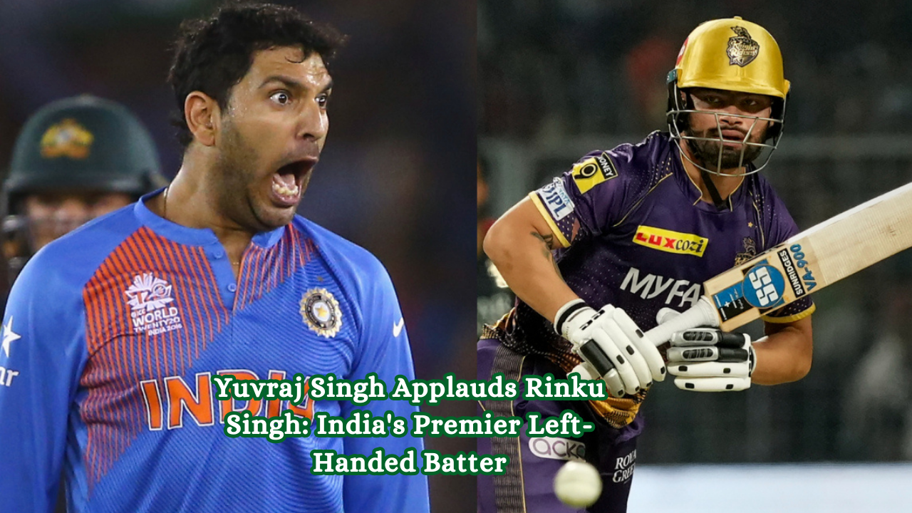 Yuvraj Singh Applauds Rinku Singh